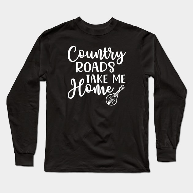 Country Roads Take Me Home Mandolin Long Sleeve T-Shirt by GlimmerDesigns